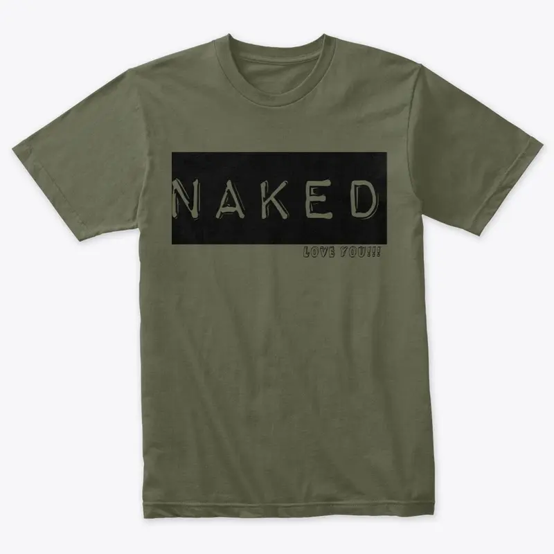 Naked under my shirt